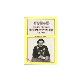 İSLAM DININDE REFORM İSTEYENLERE CEVAP - ŞEMSEDDİN YEŞİL