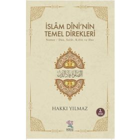 İslam Dini'nin Temel Direkleri - Hakkı Yılmaz