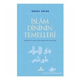İslam Dininin Temelleri - Murat Sülün