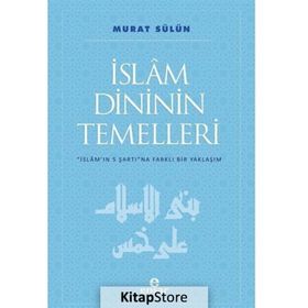 İslam Dininin Temelleri - Murat Sülün