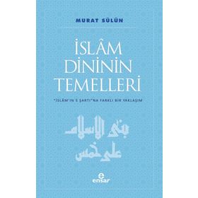 İslam Dininin Temelleri - Murat Sülün