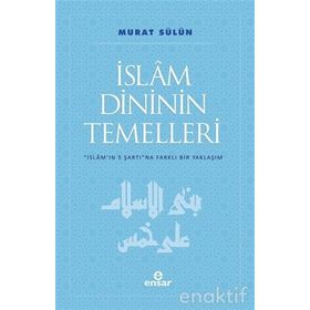 İslam Dininin Temelleri - Murat Sülün