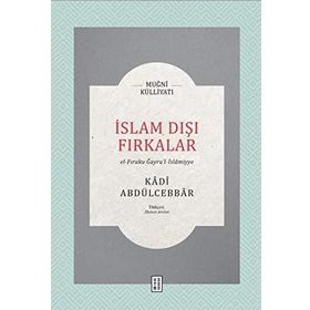 İslam Dışı Fırkalar - Kadı Abdülcebbar