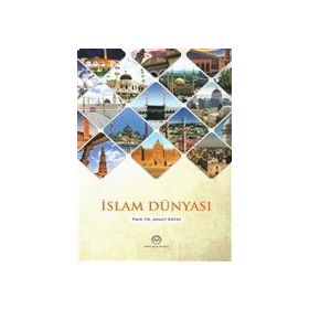 İslam Dünyası - Ahmet Kavas