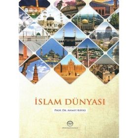 İslam Dünyası - Ahmet Kavas