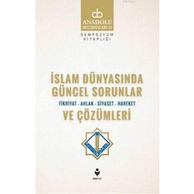 İslam Dünyasında Güncel Sorunlar ve Çözümleri - Kolektif