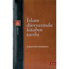 İSLAM DÜNYASINDA KİTABIN TARIHI - JOHANNES PEDERSEN