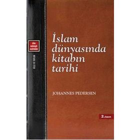 İSLAM DÜNYASINDA KİTABIN TARIHI - JOHANNES PEDERSEN