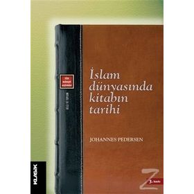 İSLAM DÜNYASINDA KİTABIN TARIHI - JOHANNES PEDERSEN