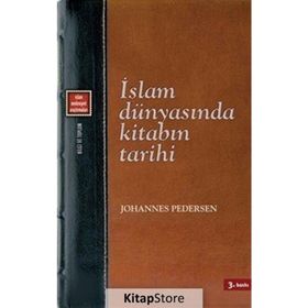 İSLAM DÜNYASINDA KİTABIN TARIHI - JOHANNES PEDERSEN