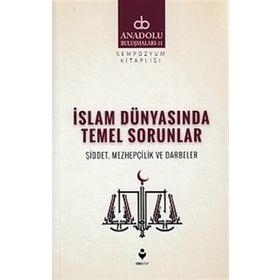 İslam Dünyasında Temel Sorunlar - Kolektif