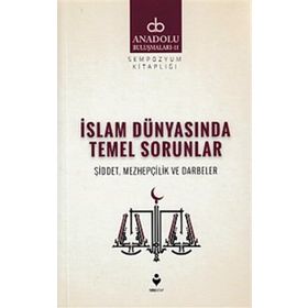 İslam Dünyasında Temel Sorunlar - Kolektif