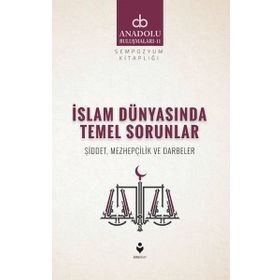 İslam Dünyasında Temel Sorunlar - Kolektif