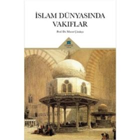 İslam Dünyasında Vakıflar - Murat Çizakça