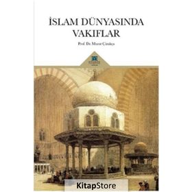İslam Dünyasında Vakıflar - Murat Çizakça