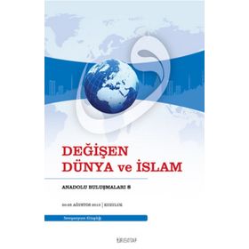 İSLAM DÜNYASININ ÇAĞDAŞLAŞMA SERÜVENİ HINT ALT KITASI, MISIR DİYARI VE TÜRKİYE MODERNLEŞMESİ ÜZERİN - İBRAHİM HATİBOĞLU