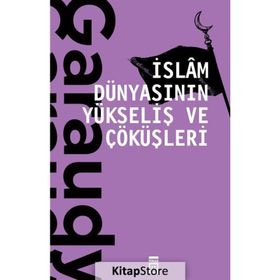 İslam Dünyasının Yükseliş Ve Çöküşleri - Roger Garaudy