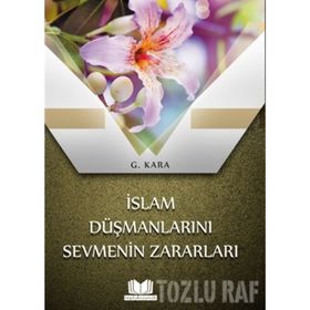 İSLAM DÜŞMANLARINI SEVMENIN ZARARLARI - ENES UNER