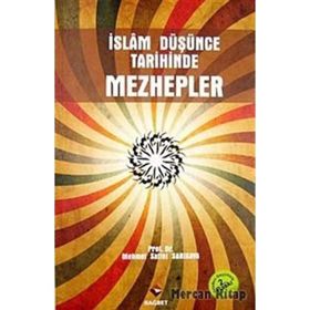 İSLAM DÜŞÜNCE TARIHINDE MEZHEPLER - MEHMET SAFFET SARIKAYA