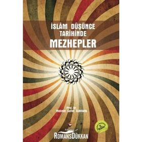 İSLAM DÜŞÜNCE TARIHINDE MEZHEPLER - MEHMET SAFFET SARIKAYA