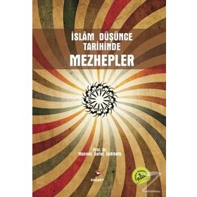 İSLAM DÜŞÜNCE TARIHINDE MEZHEPLER - MEHMET SAFFET SARIKAYA