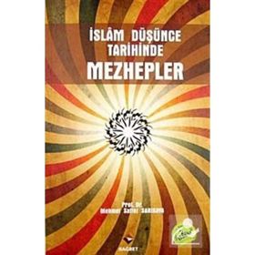 İSLAM DÜŞÜNCE TARIHINDE MEZHEPLER - MEHMET SAFFET SARIKAYA