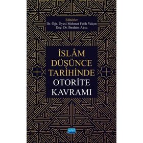 İslam Düşünce Tarihinde Otorite Kavramı - Mehmet Fatih Yalçın