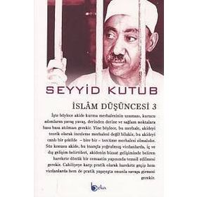 İslam Düşüncesi 3 - Seyyid Kutub