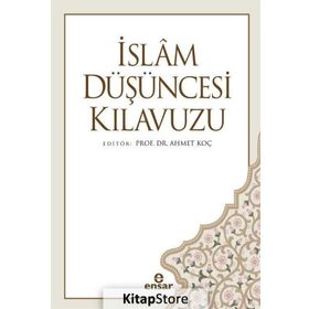 İslam Düşüncesi Kılavuzu - Ahmet Koç