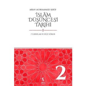 İslam Düşüncesi Tarihi 2 - Filozoflar ve Düşünürler - Mian Muhammed Şerif
