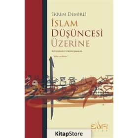 İslam Düşüncesi Üzerine - Ekrem Demirli