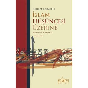 İslam Düşüncesi Üzerine - Ekrem Demirli