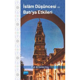 İslam Düşüncesi ve Batı'ya Etkileri Cevdet Kılıç