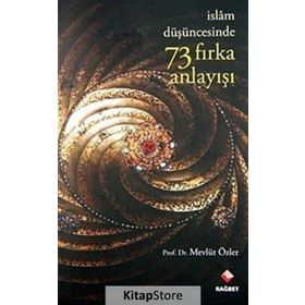 İSLAM DÜŞÜNCESİNDE 73 FIRKA ANLAYIŞI - MEVLÜT ÖZLER