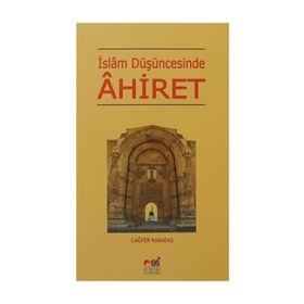 İSLAM DÜŞÜNCESİNDE AHIRET - CAĞFER KARATAŞ
