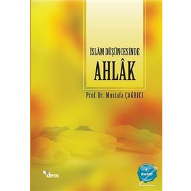 İslam Düşüncesinde Ahlak - Mustafa Çağrıcı