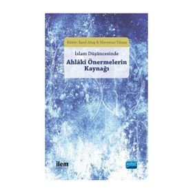 İslam Düşüncesinde Ahlaki Önermelerin Kaynağı - Kolektif