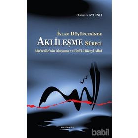 İSLAM DÜŞÜNCESINDE AKLILEŞME SÜRECI - OSMAN AYDINLI