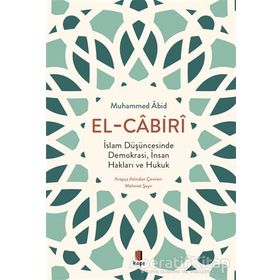 İslam Düşüncesinde Demokrasi, İnsan Hakları ve Hukuk Muhammed Âbid El Cabiri