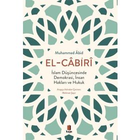 İslam Düşüncesinde Demokrasi, İnsan Hakları ve Hukuk Muhammed Âbid El Cabiri