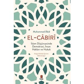 İslam Düşüncesinde Demokrasi, İnsan Hakları ve Hukuk Muhammed Âbid El Cabiri
