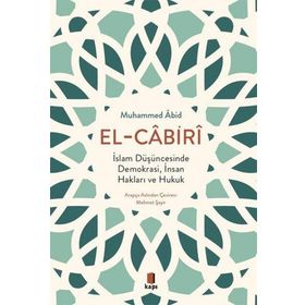 İslam Düşüncesinde Demokrasi, İnsan Hakları ve Hukuk Muhammed Âbid El Cabiri