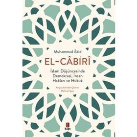 İslam Düşüncesinde Demokrasi, İnsan Hakları ve Hukuk Muhammed Âbid El Cabiri