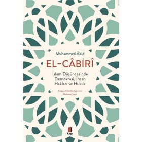 İslam Düşüncesinde Demokrasi, İnsan Hakları ve Hukuk Muhammed Âbid El Cabiri