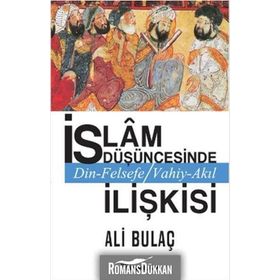 İslam Düşüncesinde Din Felsefe Vahiy Akıl İlişkisi - Ali Bulaç
