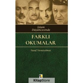 İslam Düşüncesinde Farklı Okumalar - Yusuf Yavuzyılmaz