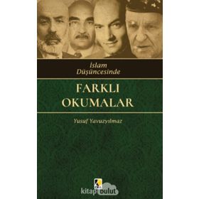 İslam Düşüncesinde Farklı Okumalar - Yusuf Yavuzyılmaz