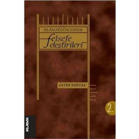 İSLAM DÜŞÜNCESINDE FELSEFE ELEŞTIRILERI - FATIH TOKTAŞ