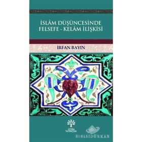 İSLAM DÜŞÜNCESINDE FELSEFE ELEŞTIRILERI - FATIH TOKTAŞ