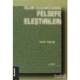 İSLAM DÜŞÜNCESINDE FELSEFE ELEŞTIRILERI - FATIH TOKTAŞ